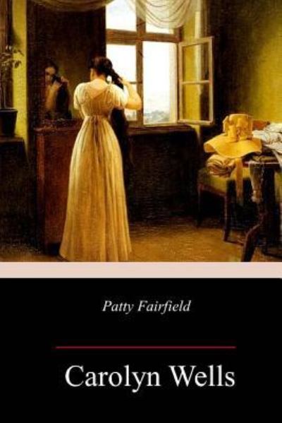 Cover for Carolyn Wells · Patty Fairfield (Paperback Bog) (2018)