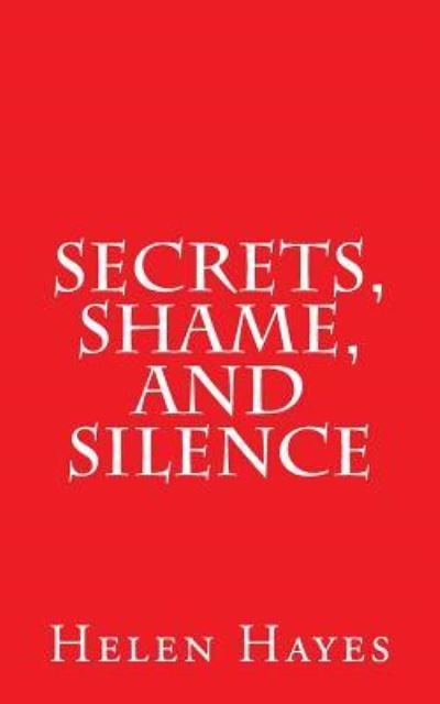 Cover for Helen Hayes · Secrets, Shame, and Silence (Paperback Bog) (2018)