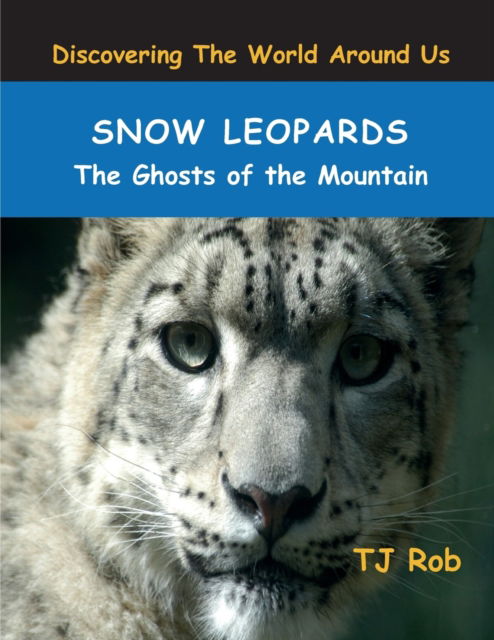 Cover for TJ Rob · Snow Leopards (Paperback Book) (2016)