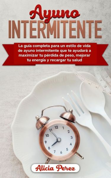 Cover for Alicia Peralez · Ayuno Intermitente (Paperback Book) (2020)