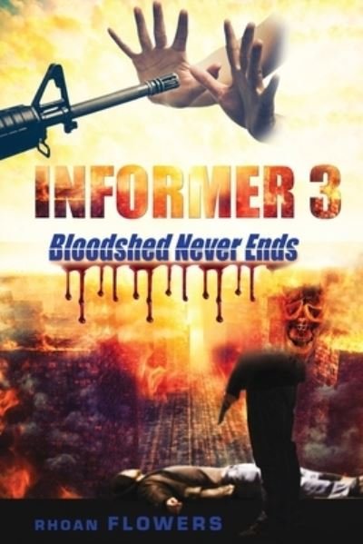 Cover for Rhoan Flowers · Informer 3/Bloodshed Never Ends (Paperback Book) (2021)