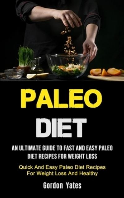 Cover for Gordon Yates · Paleo Diet (Paperback Book) (2020)