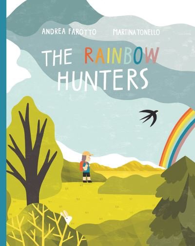Cover for Andrea Farotto · The Rainbow Hunters (Hardcover Book) (2022)