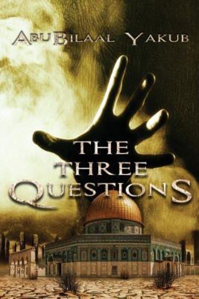 Cover for Abubilaal Yakub · The Three Questions (Paperback Book) (2019)