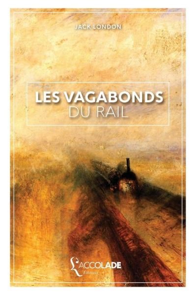 Cover for Jack London · Les Vagabonds du Rail (Paperback Book) (2017)