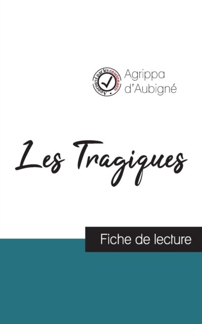 Cover for Agrippa d'Aubigne · Les Tragiques d'Agrippa d'Aubigne (fiche de lecture et analyse complete de l'oeuvre) (Pocketbok) (2021)