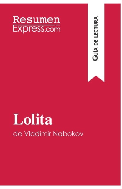 Cover for Resumenexpress · Lolita de Vladimir Nabokov (Guia de lectura) (Pocketbok) (2016)