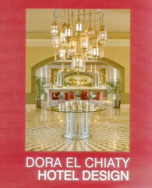 Cover for Guy Bloch-champfort · Dora El Chiaty: Hotel Design (Hardcover Book) (2015)