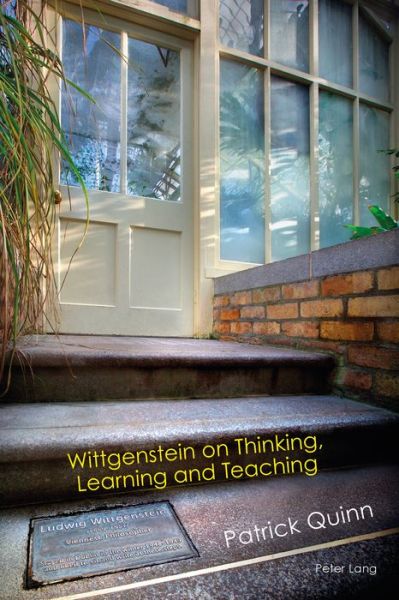 Cover for Patrick Quinn · Wittgenstein on Thinking, Learning and Teaching (Paperback Book) [New edition] (2015)