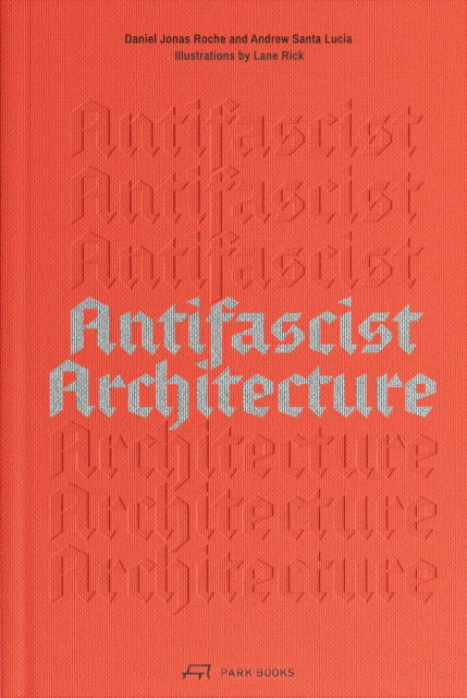 Cover for Andrew Santa Lucia · Antifascist Architecture (Paperback Bog) (2025)
