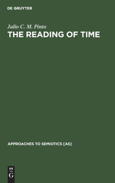 The Reading of Time - Julio Pinto - Books - Walter de Gruyter & Co - 9783110113068 - 1989