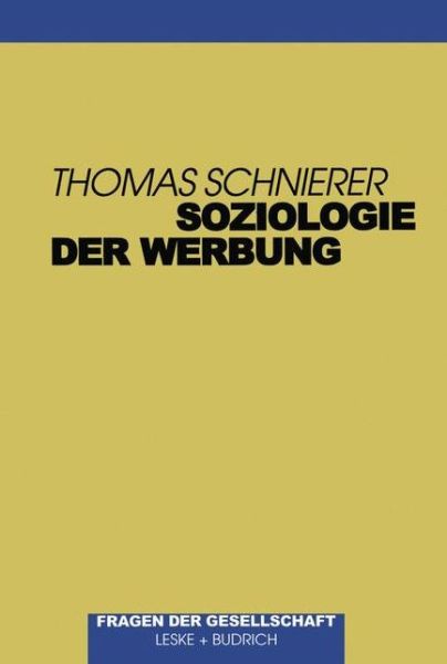 Cover for Landesdenkmalamt Baden-w Urttemberg · Soziologie Der Werbung: Ein UEberblick Zum Forschungsstand Einschliesslich Zentraler Aspekte Der Werbepsychologie (Paperback Book) [Softcover Reprint of the Original 1st 1999 edition] (2012)