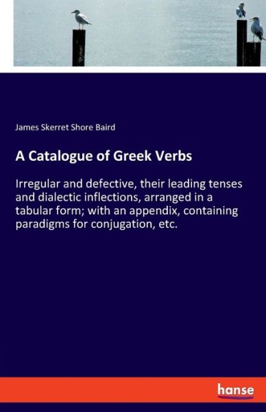 A Catalogue of Greek Verbs - Baird - Livres -  - 9783337697068 - 24 septembre 2019