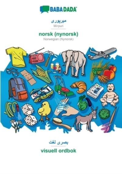 Cover for Babadada Gmbh · BABADADA, Mirpuri (in arabic script) - norsk (nynorsk), visual dictionary (in arabic script) - visuell ordbok (Pocketbok) (2021)