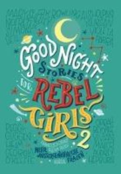Cover for Elena Favilli · Good Night Stories for Rebel Girls 2 (Hardcover Book) (2018)