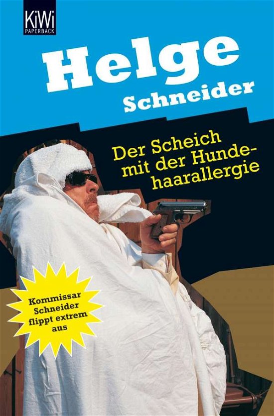 Der Scheich mit der Hundehaarallergie - Helge Schneider - Kirjat - Kiepenheuer & Witsch GmbH - 9783462030068 - sunnuntai 1. huhtikuuta 2001