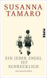 Piper.50306 Tamaro:Ein jeder Engel ist - Susanna Tamaro - Books -  - 9783492503068 - 