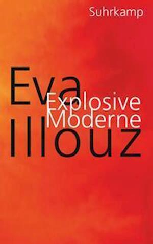 Eva Illouz · Explosive Moderne (Book) (2024)