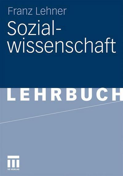 Cover for Franz Lehner · Sozialwissenschaft (Paperback Book) [2011 edition] (2010)