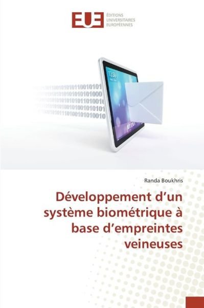 Cover for Boukhris Randa · Developpement D'un Systeme Biometrique a Base D'empreintes Veineuses (Paperback Bog) (2018)