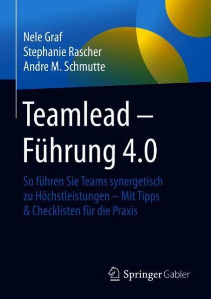 Teamlead - Führung 4.0 - Graf - Książki -  - 9783658288068 - 9 lipca 2020