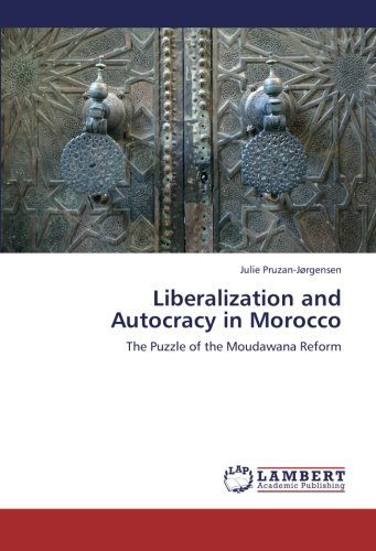 Cover for Julie Pruzan-jørgensen · Liberalization and Autocracy in Morocco: the Puzzle of the Moudawana Reform (Paperback Book) (2012)