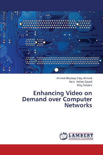 Cover for May Salama · Enhancing Video on Demand over Computer Networks (Paperback Book) (2013)