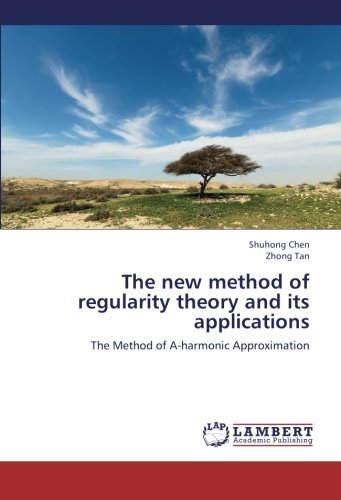 Cover for Zhong Tan · The New Method of Regularity Theory and Its Applications: the Method of A-harmonic Approximation (Pocketbok) (2012)