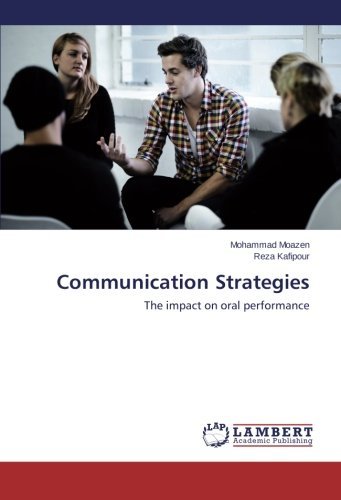 Cover for Reza Kafipour · Communication Strategies: the Impact on Oral Performance (Pocketbok) (2014)