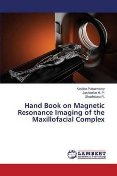 Cover for Puttaswamy Kavitha · Hand Book on Magnetic Resonance Imaging of the Maxillofacial Complex (Paperback Book) (2015)