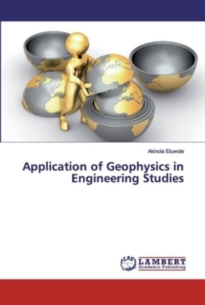 Cover for Eluwole · Application of Geophysics in En (Book) (2019)