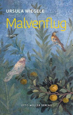 Cover for Ursula Wiegele · Malvenflug (Book) (2023)