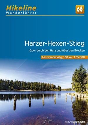 Cover for Esterbauer · Bikeline: Hikeline Wanderführer Harzer / Hexen / Stieg: Quer durch den Harz und über den Brocken (Spiralbuch) (2022)