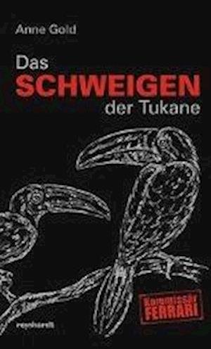 Cover for Gold · Das Schweigen der Tukane (Bok)