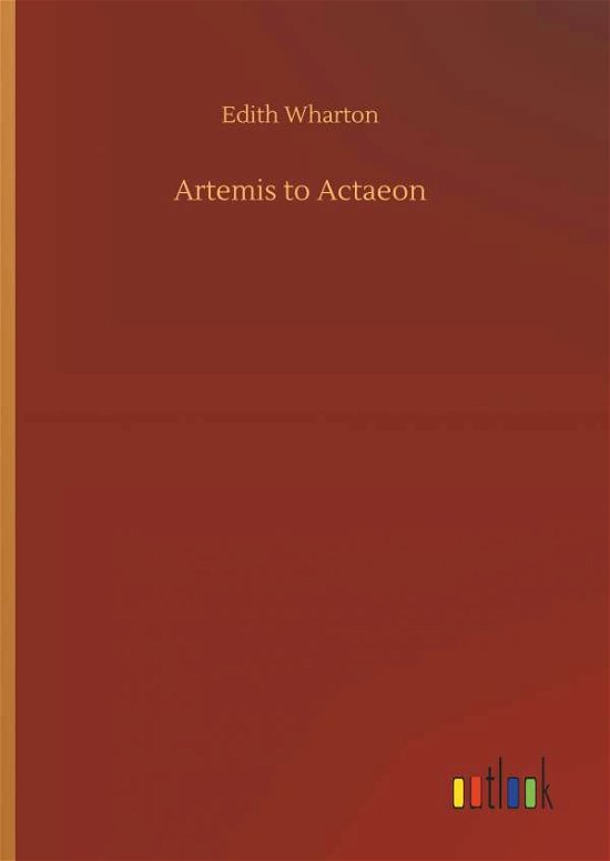 Cover for Wharton · Artemis to Actaeon (Bog) (2018)
