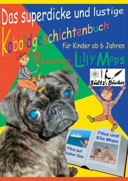 Cover for Mops · Das superdicke und lustige Koboldg (Buch) (2019)
