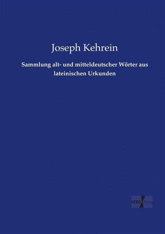 Sammlung alt- und mitteldeutsch - Kehrein - Bøker -  - 9783737222068 - 12. november 2019