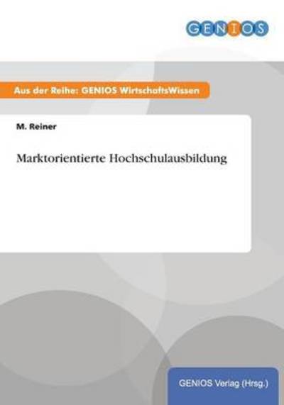 Cover for M Reiner · Marktorientierte Hochschulausbildung (Paperback Book) (2015)