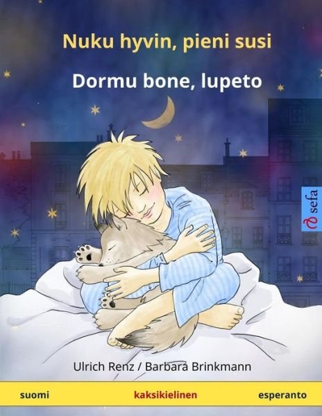 Cover for Virpi Hach · Nuku hyvin, pieni susi - Dormu bone, lupeto. Kaksikielinen satukirja (suomi - esperanto) (Paperback Book) (2017)