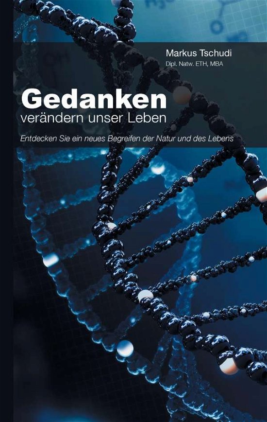 Cover for Tschudi · Gedanken verändern unser Leben (Bog)
