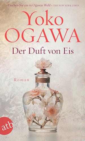 Cover for Yoko Ogawa · Der Duft von Eis (Book) (2024)