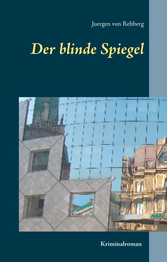 Cover for Rehberg · Der blinde Spiegel (Book)