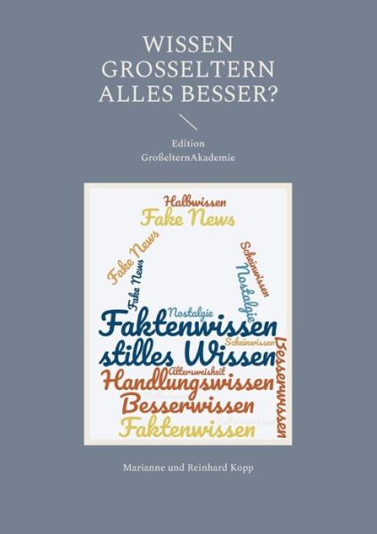 Cover for Marianne Und Reinhard Kopp · Wissen Grosseltern alles besser? (Paperback Book) (2021)