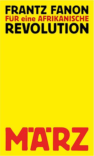 Für eine afrikanische Revolution - Frantz Fanon - Boeken - März Verlag GmbH - 9783755000068 - 22 februari 2022