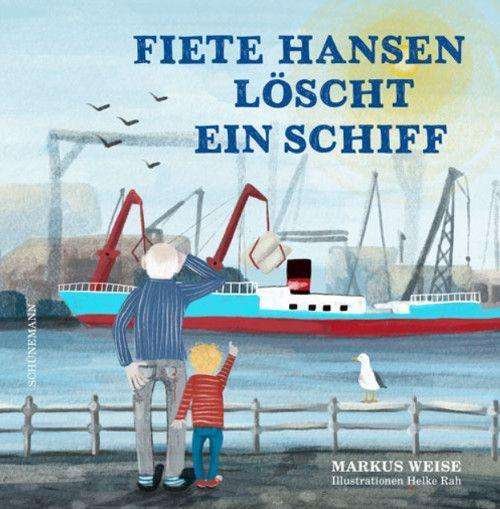 Cover for Weise · Fiete Hansen löscht ein Schiff (Bog)