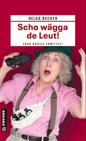 Cover for Helga Becker · Scho wägga de Leut! (Book) (2023)