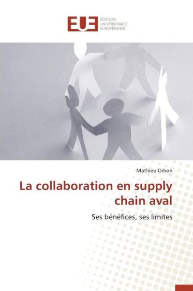 Cover for Orhon Mathieu · La Collaboration en Supply Chain Aval (Paperback Book) (2018)