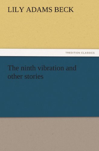 Cover for Lily Adams Beck · The Ninth Vibration and Other Stories (Tredition Classics) (Taschenbuch) (2011)