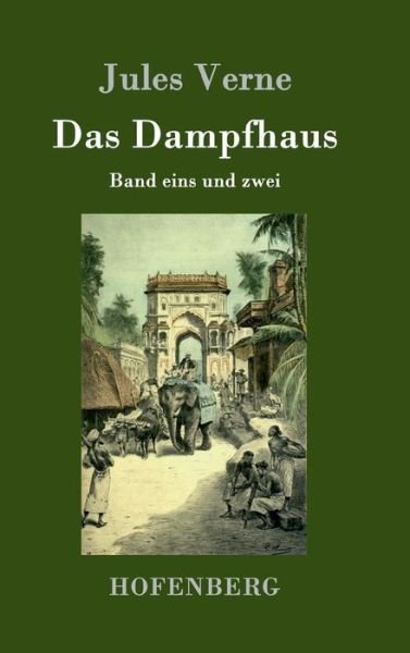 Cover for Jules Verne · Das Dampfhaus (Hardcover bog) (2015)