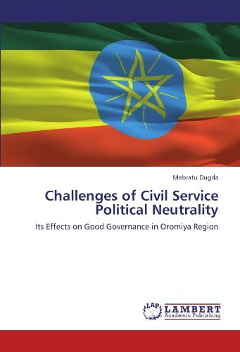 Cover for Mebratu Dugda · Challenges of Civil Service Political Neutrality: Its Effects on Good Governance in Oromiya Region (Paperback Bog) (2011)